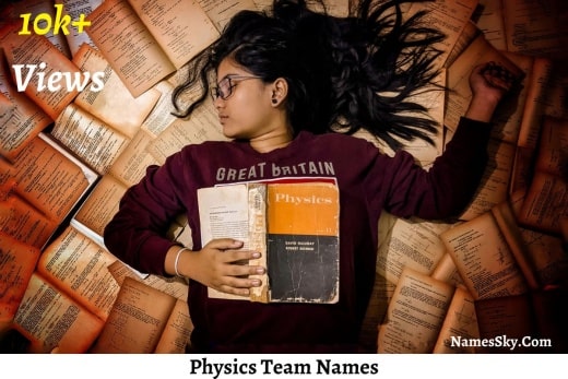 Physics Team Names: 191+ Funny Physics Group Names Ideas