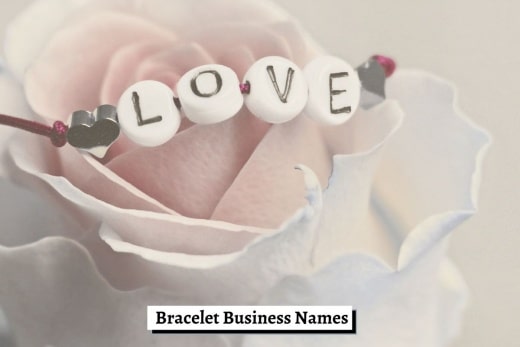 840 Bracelet Business Names And Awesome Suggestions