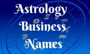 Astrology Business Name Ideas: 431+ Lucky & Unique Name For Astrologer